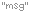 P_MSG