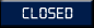 Closed