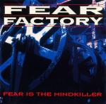 fearfactory-fearisthemindkiller